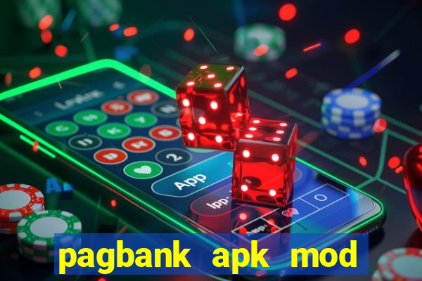 pagbank apk mod dinheiro infinito